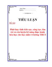 Đề tài Phát huy tính tích cực, sáng tạo, tìm tòi và rèn luyện kỹ năng thực hành hóa học cho học sinh ở trường THCS