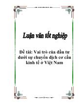 Đề tài Vai trò của đầu tư dưới sự chuyển dịch cơ cấu kinh tế ở Việt Nam