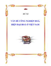 Đề tài vấn đề công nghiệp hoá, hiện đại hoá tại Việt Nam