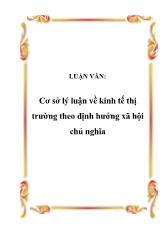 Luận văn Cơ sở lý luận về kinh tế thị trư ờng theo định hướng xã hội chủ nghĩa