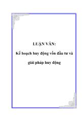 Luận văn Kế hoạch huy động vốn đầu tư và giải pháp huy động