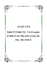 Luận văn Kinh Tế Chính Trị - Vai trò quản lý kinh tế của Nhà nước trong việc thúc đẩy kinh tế