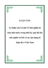 Luận văn Lý luận của Lê - Nin về chủ nghĩa tư bản nhà nước trong thời kỳ quá độ lên chủ nghĩa xã hôi và sự vận dụng lý luận đó ở Việt Nam