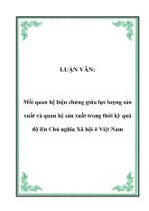 Luận văn Mối quan hệ biện chứng giữa lực lượng sản xuất và quan hệ sản xuất trong thời kỳ quá độ lên Chủ nghĩa Xã hội tại Việt Nam