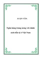 Luận văn Ngân hàng trung ương với chính sách tiền tệ tại Việt Nam