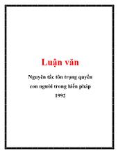 Luận văn Nguyên tắc tôn trọng quyền con người trong hiến pháp 1992