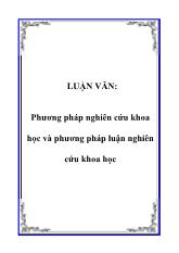 Luận văn Phương pháp nghiên cứu khoa học và phương pháp luận nghiên cứu khoa học