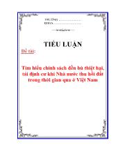 Luận văn Tìm hiểu chính sách đền bù thiệt hại, tái định cư khi Nhà nước thu hồi đất trong thời gian qua tại Việt Nam