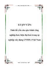 Luận văn Tính tất yếu của qúa trình công nghiệp hoá, hiện đại hoá trong sự nghiệp xây dựng chủ nghĩa xã hội tại Việt Nam