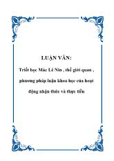 Luận văn Triết học Mác Lê Nin, thế giới quan, phương pháp luận khoa học của hoạt động nhận thức và thực tiễn