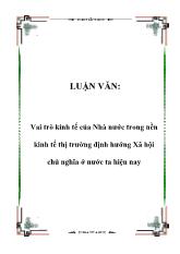 Luận văn Vai trò kinh tế của Nhà nước trong nền kinh tế thị trường định hướng Xã hội chủ nghĩa ở nước ta hiện nay