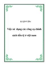Luận văn Việc sử dụng các công cụ chính sách tiền tệ ở Việt Nam