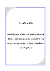 Quy luật quan hệ sản xuất phù hợp với trình độ phát triển của lực lượng sản xuất và vận dụng trong sự nghiệp xây dựng chủ nghĩa xã hội tại Việt Nam