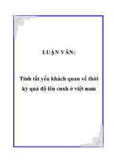 Tính tất yếu khách quan về thời kỳ quá độ lên chủ nghĩa xã hội ở Việt Nam
