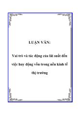 Vai trò và tác động của lãi suất đến việc huy động vốn trong nền kinh tế thị trường