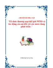 Chuyên đề Tổ chức thương mại thế giới WTO và tác động của nó đối với các nước đang phát triển