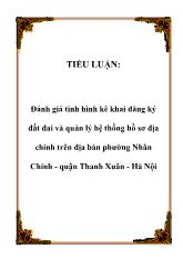 Đánh giá tình hình kê khai đăng ký đất đai và quản lý hệ thống hồ sơ địa chính trên địa bàn phường Nhân Chính - Quận Thanh Xuân - Hà Nội