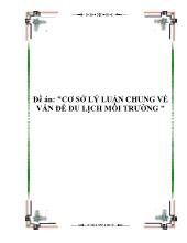 Đề án Cơ sở lý luận chung về vấn đề du lịch môi trường
