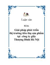 Đề án Giải pháp phát triển thịtrường tiêu thụsản phẩm tại công ty giầy Thượng Đình Hà Nội