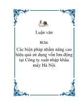 Đề tài Các biện pháp nhằm nâng cao hiệu quả sử dụng vốn lưu động tại Công ty xuất nhập khẩu máy Hà Nội