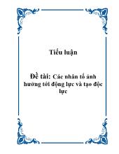 Đề tài Các nhân tố ảnh hưởng tới động lực và tạo độc lực