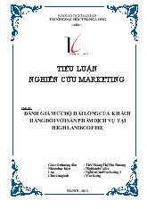 Đề tài Đánh giá mức độ hài lòng của khách hàng đối với sản phẩm dịch vụ tại Highlands Coffee