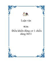 Đề tài Điều khiển động cơ 1 chiều dùng 8051