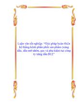 Đề tài Giải pháp hoàn thiện hệ thống kênh phân phối sản phẩm (xăng dầu, dầu mỡ nhờn, gas và phụ kiện) tại công ty xăng dầu B12