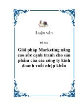 Đề tài Giải pháp Marketing nâng cao sức cạnh tranh cho sản phẩm của các công ty kinh doanh xuất nhập khẩu