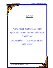 Đề tài Giải pháp nâng cao hiệu quả tín dụng trung - Dài hạn tại ngân hàng đầu tư và phát triển Việt Nam