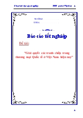 Đề tài Giải quyết các tranh chấp trong thương mại Quốc tế tại Việt Nam hiện nay