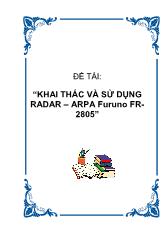 Đề tài Khai thác và sử dụng radar – Arpa furuno fr - 2805