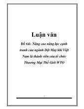 Đề tài Nâng cao năng lực cạnh tranh của ngành dệt may khi Việt Nam là thành viên của tổ chức thương mại thế giới WTO