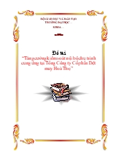 Đề tài Tăng cường kiểm soát nội bộ chu trình cung ứng ở tổng công ty cổ phần dệt may Hoà Thọ