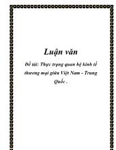 Đề tài Thực trạng quan hệ kinh tế thương mại giữa Việt Nam - Trung Quốc