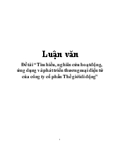 Đề tài Tìm hiểu, nghiên cứu hoạt động, ứng dụng và phát triển thương mại điện tử của công ty cổ phần Thế giới di động