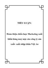 Hoàn thiện chiến lược Marketing xuất khẩu hàng may mặc của công ty sản xuất- Xuất nhập khẩu Việt An