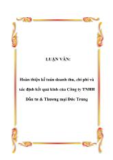 Hoàn thiện kế toán doanh thu, chi phí và xác định kết quả kinh của công ty TNHH đầu tư và thương mại Đức Trung
