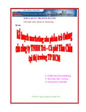 Kế hoạch marketing sản phẩm trà Oolong của công ty TNHH Trà – Cà phê Tâm Châu tại thị trường TP Hồ Chí Minh