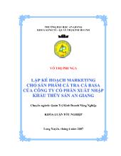 Khóa luận Lập kế hoạch marketing cho sản phẩm cá tra cá basa của công ty cổ phần xuất nhập khẩu thủy sản An Giang