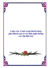 Luận án Cạnh tranh khách hàng giữa khách sạn và các Khu nghỉ dưỡng cao cấp hiện nay