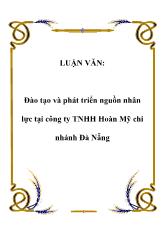 Luận văn Đào tạo và phát triển nguồn nhân lực tại công ty TNHH Hoàn Mỹ chi nhánh Đà Nẵng