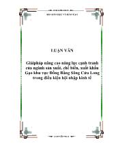 Luận văn Giải pháp nâng cao năng lực cạnh tranh của ngành sản xuất, chế biến, xuất khẩu Gạo khu vực Đồng Bằng Sông Cửu Long trong điều kiện hội nhập kinh tế