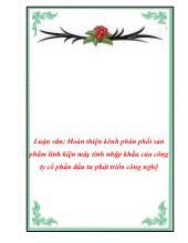 Luận văn Hoàn thiện kênh phân phối sản phẩm linh kiện máy tính nhập khẩu của công ty cổ phần đầu tư phát triển công nghệ