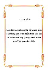 Luận văn Hoàn thiện quá trình lập kế hoạch kiểm toán trong quy trình kiểm toán báo cáo tài chính do Công ty Hợp danh Kiểm toán Việt Nam thực hiện