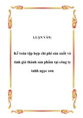Luận văn Kế toán tập hợp chi phí sản xuất và tính giá thành sản phẩm tại công ty TNHH Ngọc Sơn