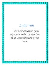 Luận văn Khảo sát công tác quản trị nguồn nhân lực tại công ty glaxosmithekline tại Việt Nam