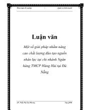 Luận văn Một số giải pháp nhằm nâng cao chất lượng đào tạo nguồn nhân lực tại chi nhánh Ngân hàng thương mại cổ phần Hàng Hải tại Đà Nẵng