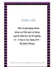 Luận văn Một số giải pháp nhằm nâng cao hiệu quả sử dụng nguồn nhân lực tại Xí nghiệp 11 – Công ty xây dựng 319 – Bộ Quốc Phòng