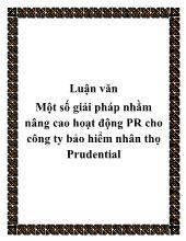 Luận văn Một số giải pháp nhằm nâng cao hoạt động quan hệ công chúng cho công ty bảo hiểm nhân thọ Prudential
